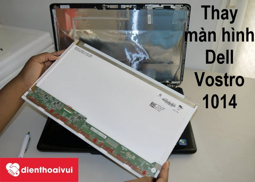 thay m&agrave;n h&igrave;nh Dell Vostro 1014/1088 chuy&ecirc;n nghiệp