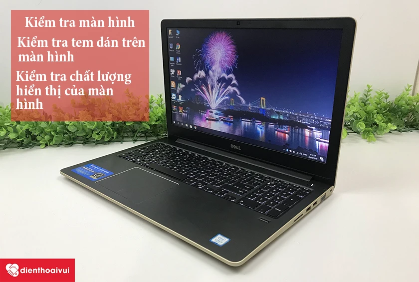 C&aacute;c bước kiểm tra m&agrave;n h&igrave;nh laptop Dell Vostro 500 ch&iacute;nh h&atilde;ng