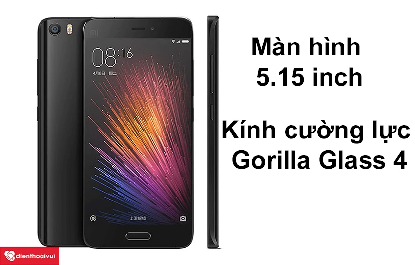 Xiaomi Mi 5 &ndash; Cấu h&igrave;nh mạnh, m&agrave;n h&igrave;nh 5.1 inch mặt k&iacute;nh cường lực Gorilla Glass 4