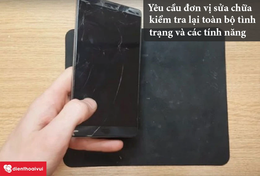 y&ecirc;u cầu đơn vị sửa chữa kết hợp kiểm tra lại to&agrave;n bộ t&igrave;nh trạng v&agrave; c&aacute;c t&iacute;nh năng kh&aacute;c của m&aacute;y