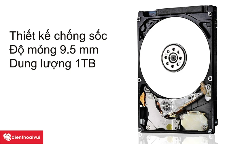 Thiết kế chống sốc, va đập, độ mỏng 9.5 mm, dung lượng 1TB