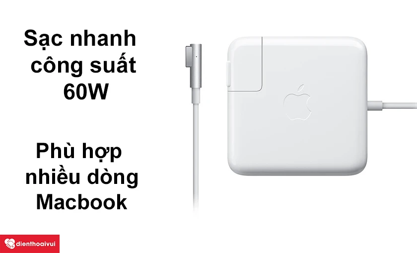 Sạc Macbook 60W 2010 đầu cắm chữ L - Sạc nhanh tốc độ cao, tương th&iacute;ch nhiều thiết bị