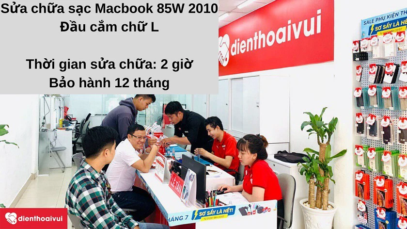 Dịch vụ sửa chữa sạc Macbook 85W 2010 Đ&acirc;̀u cắm chữ L nhanh chóng, giá rẻ tại Đi&ecirc;̣n Thoại Vui