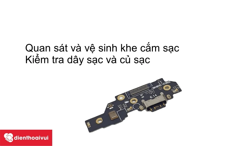C&aacute;ch khắc phục điện thoại Nokia 6.1 Plus kh&ocirc;ng thể sạc hoặc sạc pin qu&aacute; chậm