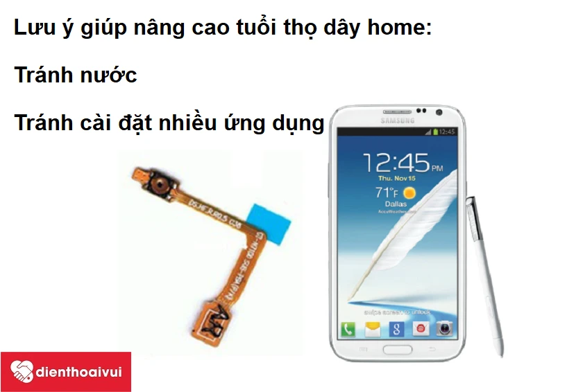 Lưu ý giúp n&acirc;ng cao tu&ocirc;̉i thọ d&acirc;y home Samsung Galaxy Note 2