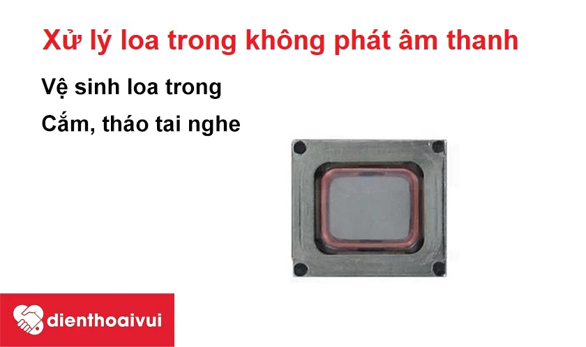 Cách xử lý khi loa trong điện thoại Huawei Nova 2i không phát âm thanh