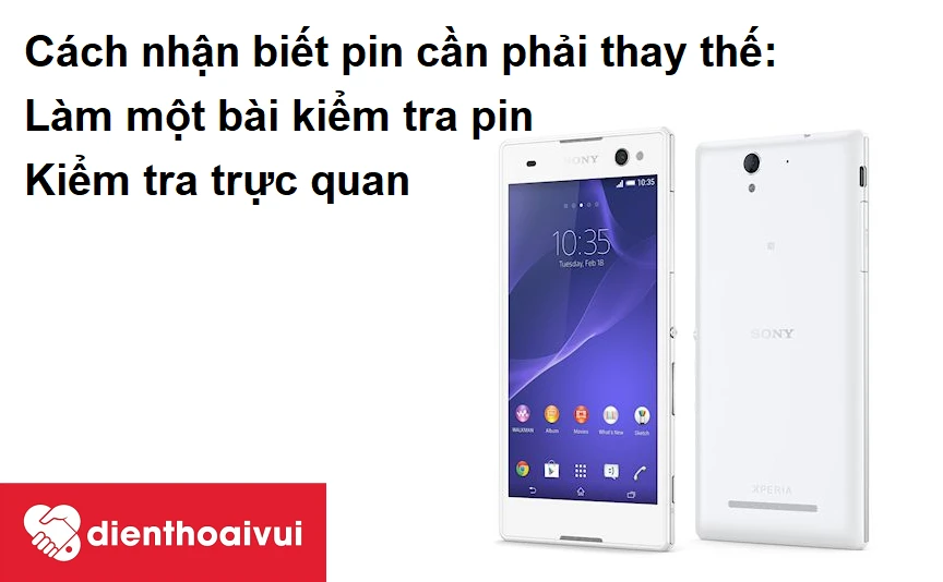 Cách nhận biết pin điện thoại Sony Xperia C3 cần phải thay thế