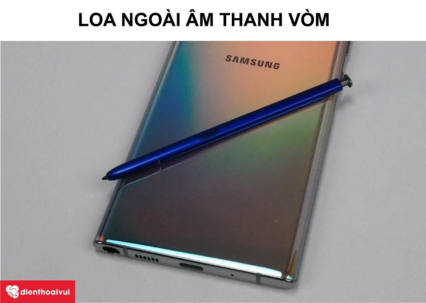 Samsung Galaxy Note 10 Plus &ndash; Thiết kế loa ngo&agrave;i &acirc;m thanh v&ograve;m ch&iacute;nh, phụ