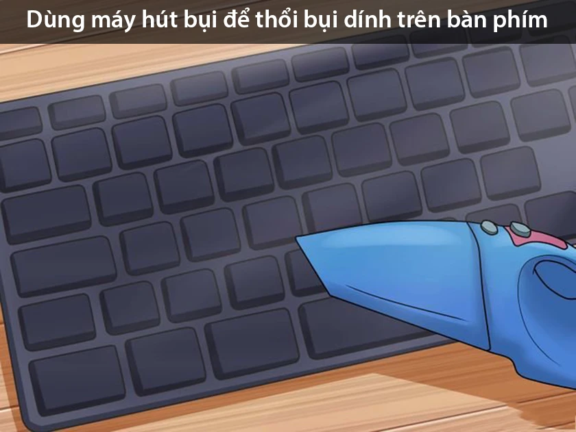 cách vệ sinh bàn phím