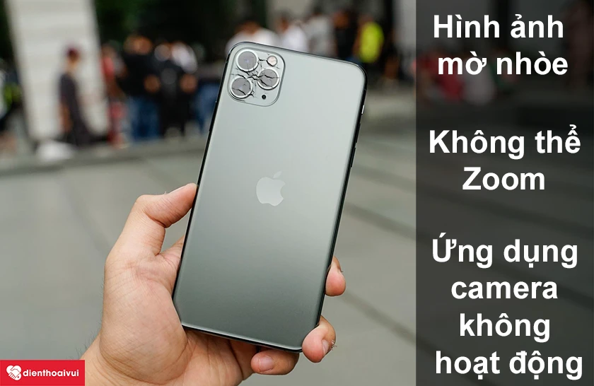 Dấu hiệu camera bị hư cần phải thay camera sau 11 Pro Max