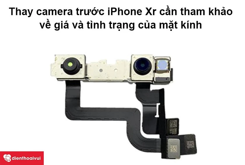 C&oacute; n&ecirc;n thay camera trước iPhone Xr hay kh&ocirc;ng?