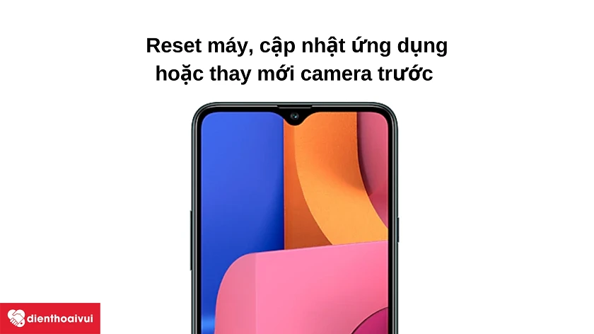Những l&ocirc;̃i v&ecirc;̀ camera trước có th&ecirc;̉ xảy ra tr&ecirc;n Galaxy A20s và cách khắc phục