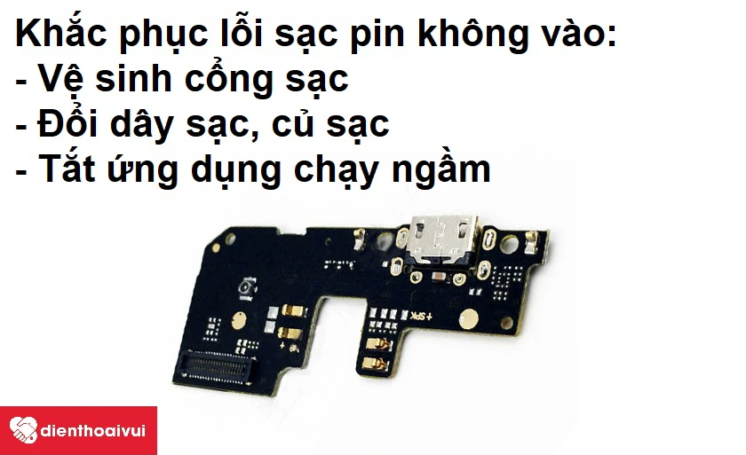 Khắc phục lỗi điện thoại sạc pin không vào
