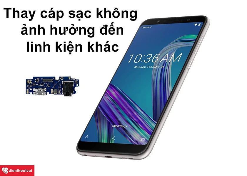 Thay cáp sạc có đơn giản và an toàn cho Asus Zenfone Max Pro M1