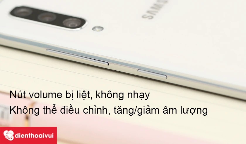 Biểu hiện n&uacute;t volume hỏng