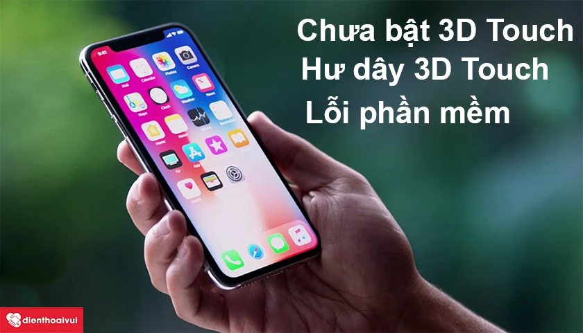 Nguy&ecirc;n nh&acirc;n iPhone X bị hư 3D Touch
