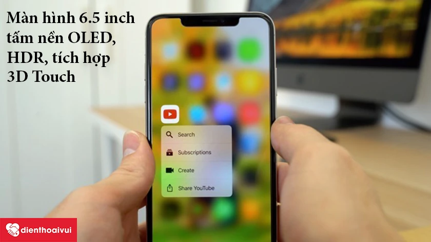 iPhone XS Max &ndash; M&agrave;n h&igrave;nh 6.5 inch, tấm nền OLED, HDR, t&iacute;ch hợp 3D Touch