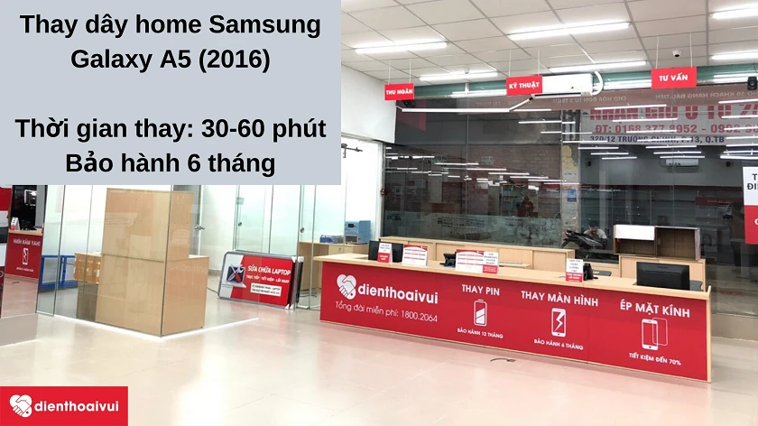Dịch vụ thay d&acirc;y Home Samsung Galaxy A5 (2016) nhanh chóng, giá phải chăng tại Đi&ecirc;̣n Thoại Vui
