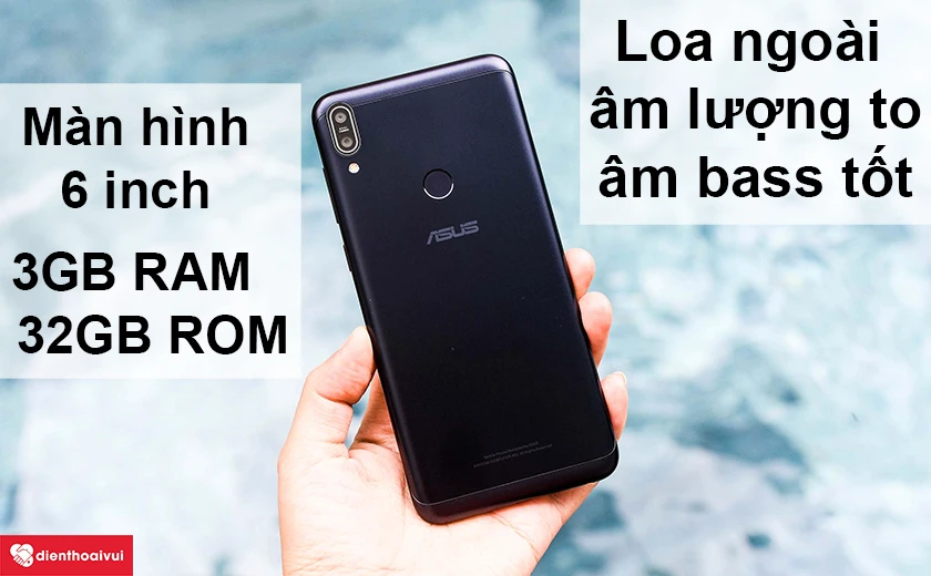 Asus Zenfone Max Pro M1 &ndash; cấu h&igrave;nh ổn định, loa ngo&agrave;i cho &acirc;m lượng to &acirc;m bass tốt