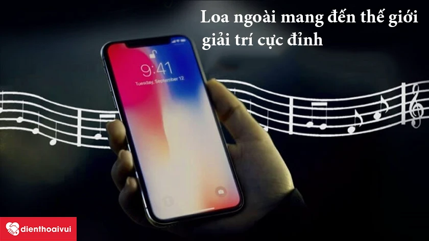 Loa ngo&agrave;i của iPhone XR c&oacute; t&aacute;c dụng g&igrave;?