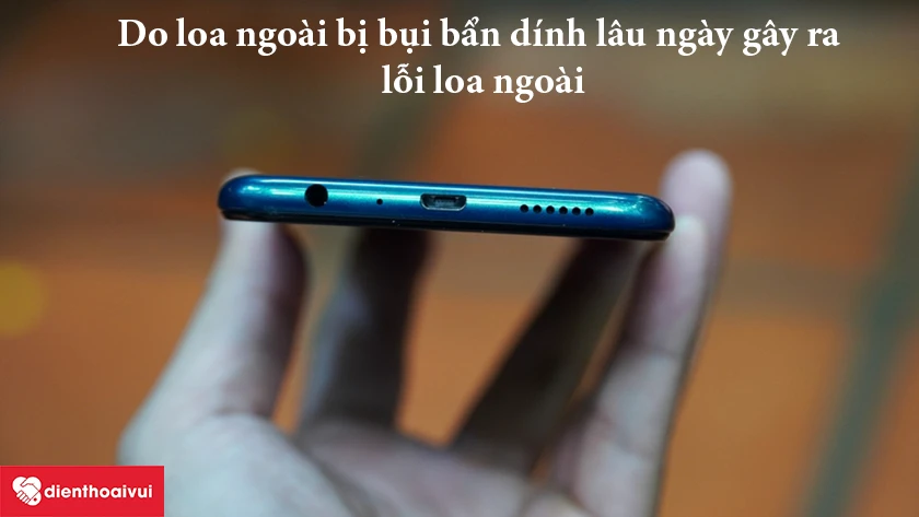 Nguy&ecirc;n nh&acirc;n lỗi loa ngo&agrave;i