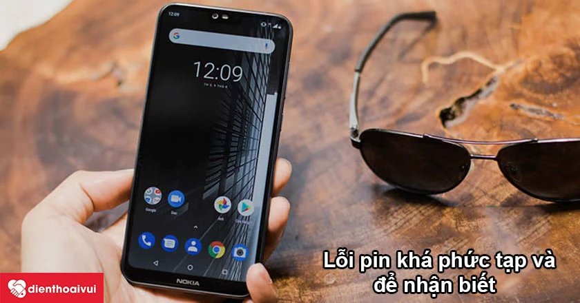 Lỗi pin Nokia 6.1 2018 cực kỳ phức tạp