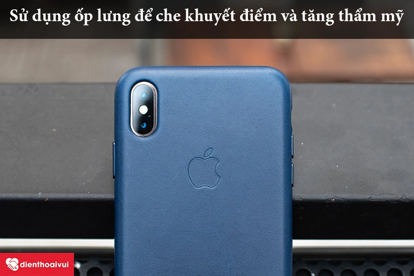 Một số mẹo nhỏ iPhone gi&uacute;p bạn bảo vệ vỏ m&agrave; bạn n&ecirc;n biết