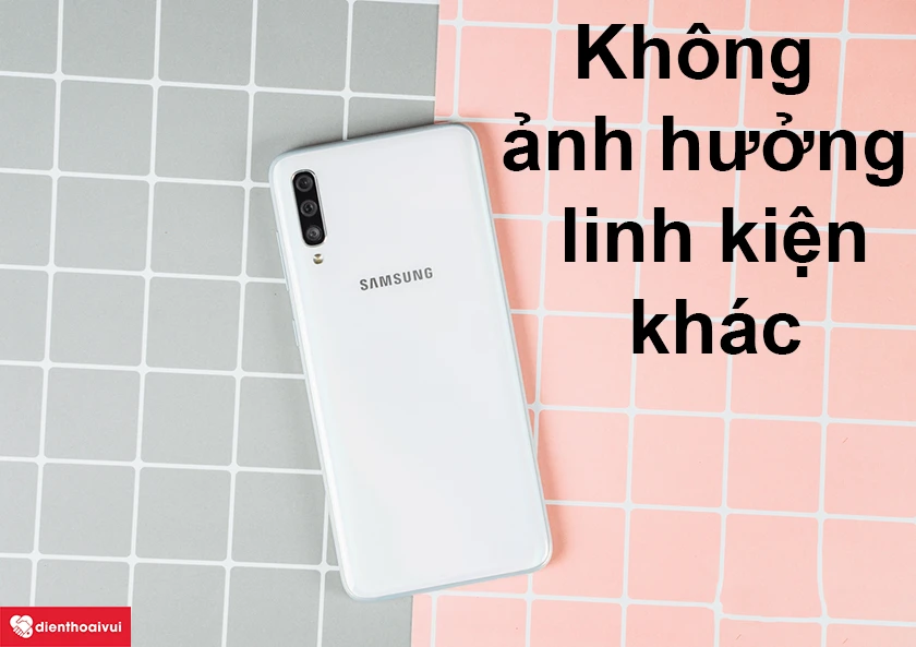 Thay vỏ điện thoại Samsung Galaxy A70 c&oacute; ảnh hưởng đến linh kiện kh&aacute;c kh&ocirc;ng?