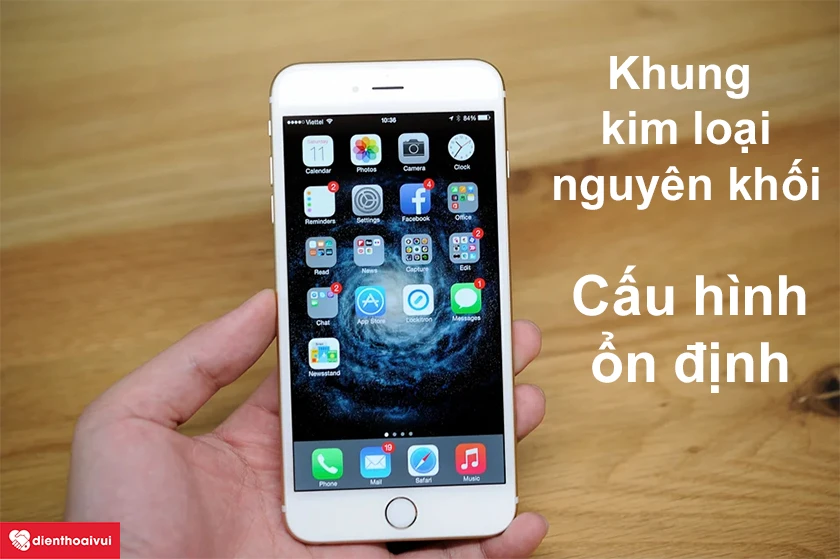 iPhone 6 Plus - Cấu hình ổn định, màn hình 5.5 inch