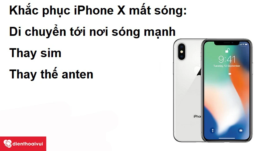 Khắc phục iPhone X m&acirc;́t sóng tại nh&agrave; đơn giản