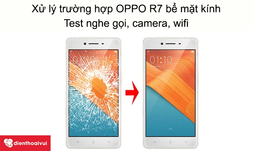 Xử l&yacute; trường hợp OPPO R7 bể mặt k&iacute;nh