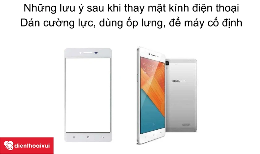 Những lưu &yacute; sau khi thay k&iacute;nh OPPO R7 m&agrave; bạn cần biết