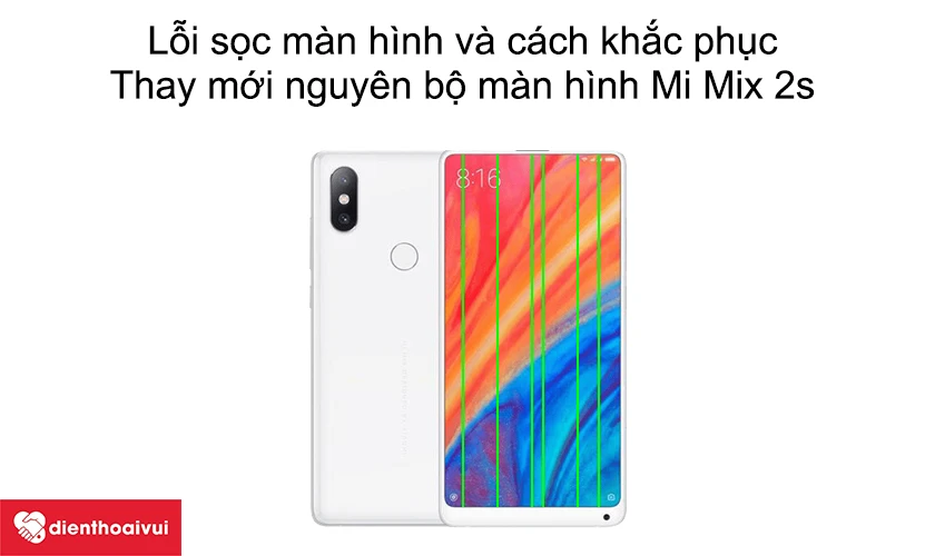 Lỗi sọc m&agrave;n h&igrave;nh Xiaomi v&agrave; c&aacute;ch khắc phục