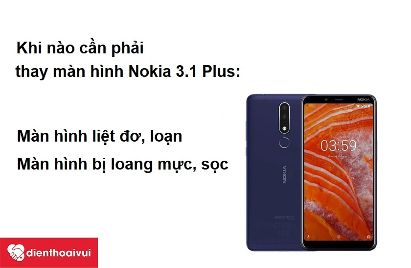 Khi n&agrave;o cần phải thay m&agrave;n h&igrave;nh Nokia 3.1 Plus