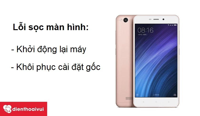 Khắc phục Xiaomi Redmi 4A bị sọc m&agrave;n h&igrave;nh