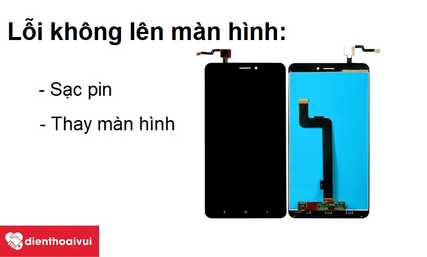 Điện thoại Xiaomi Mi Max 2 kh&ocirc;ng l&ecirc;n m&agrave;n h&igrave;nh v&agrave; c&aacute;ch khắc phục