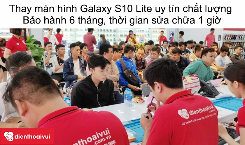 Dịch vụ thay m&agrave;n h&igrave;nh Samsung Galaxy S10 Lite uy t&iacute;n chất lượng tại Điện Thoại Vui