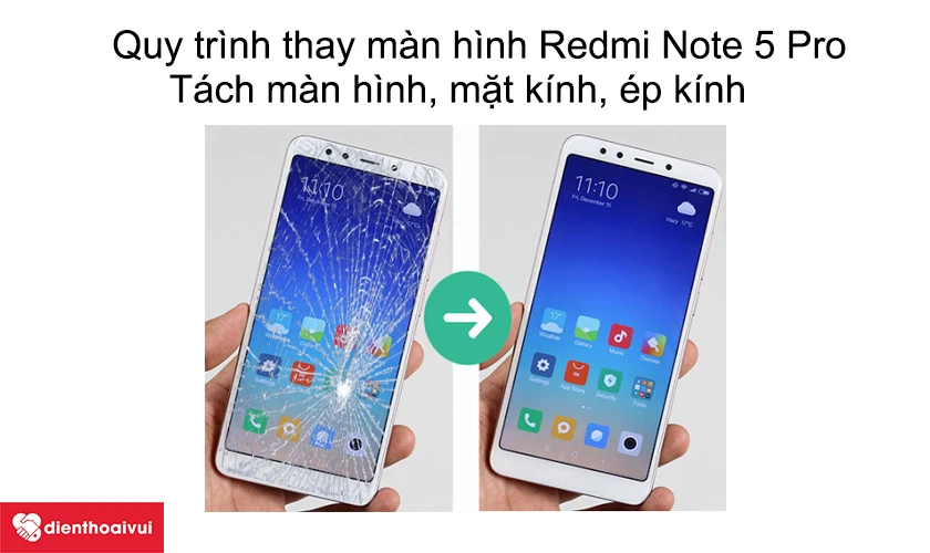 Quy tr&igrave;nh thay m&agrave;n h&igrave;nh Redmi Note 5 Pro