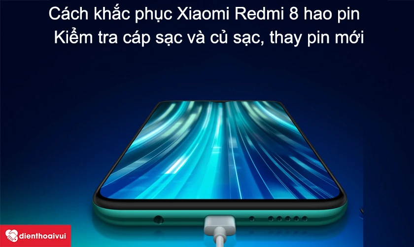 C&aacute;ch khắc phục Xiaomi Redmi 8 hao pin