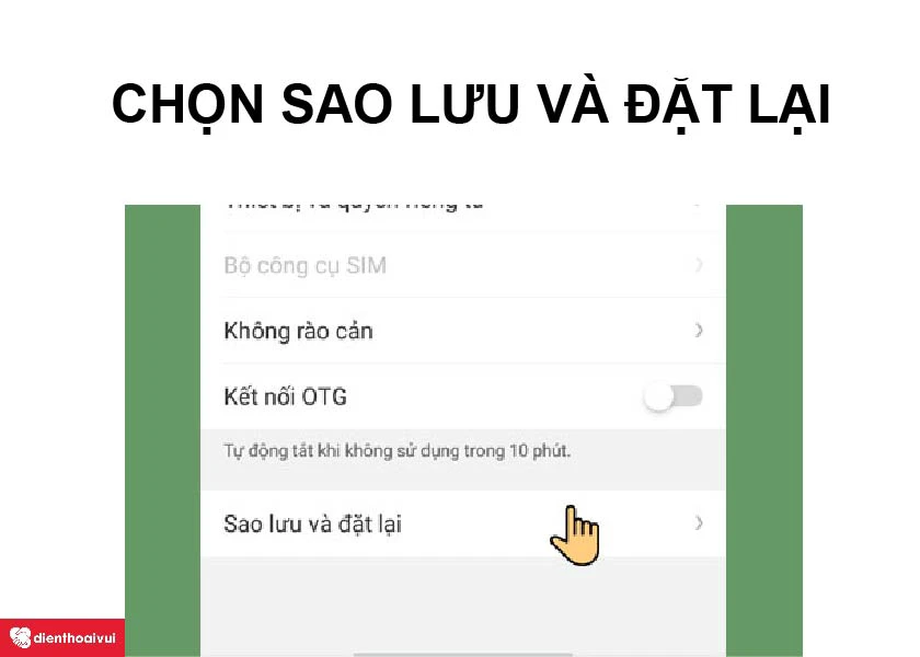 Chọn Sao lưu v&agrave; đặt lại