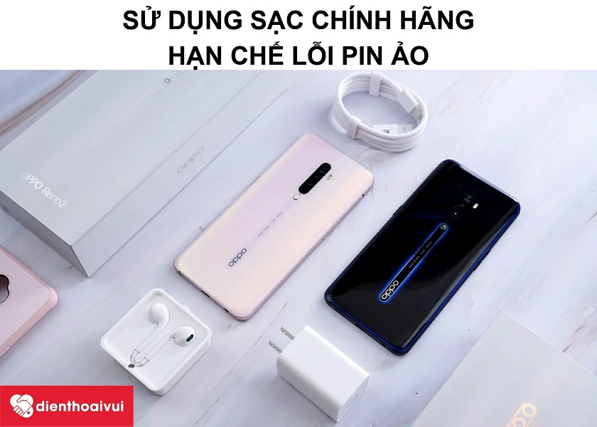 Sử dụng sạc ch&iacute;nh h&atilde;ng để sạc cho OPPO Reno 2