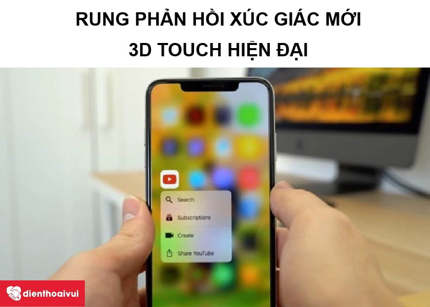 iPhone 11 Pro Max &ndash; Bộ rung phản hồi x&uacute;c gi&aacute;c kết hợp với c&ocirc;ng nghệ 3D Touch
