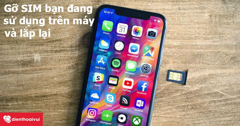 Gỡ SIM bạn đang sử dụng trên máy