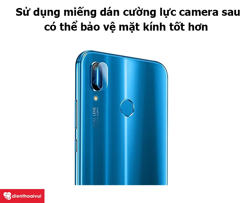 C&oacute; n&ecirc;n sử dụng miếng d&aacute;n cường lực camera sau?
