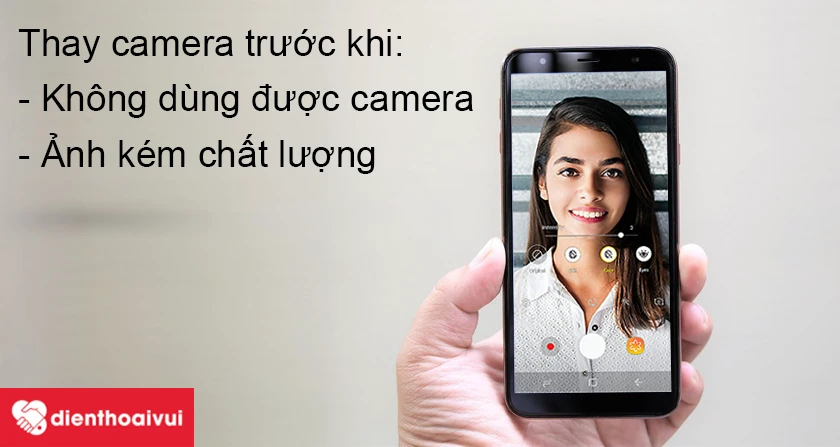 Vì sao cần phải thay camera trước Samsung Galaxy J4 Plus?