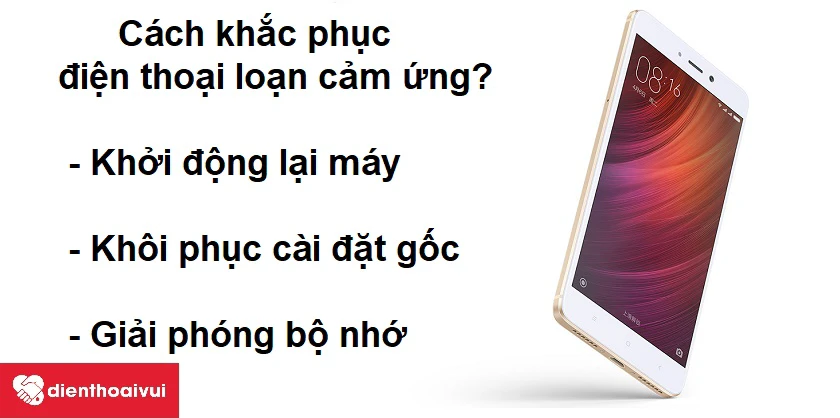 C&aacute;ch khắc phục điện thoại Xiaomi Redmi 4X loạn cảm ứng?