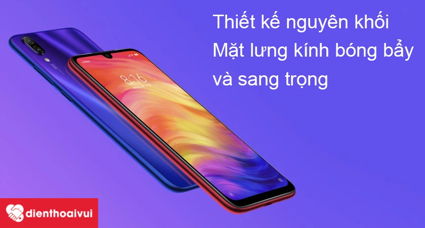 Xiaomi Redmi Note 7 &ndash; Thiết kế nguy&ecirc;n khối v&agrave; mặt lưng k&iacute;nh hiện đại, tinh tế