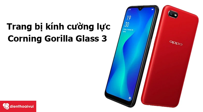 OPPO A1K &ndash; Trang bị lớp k&iacute;nh cường lực Corning Gorilla Glass 3