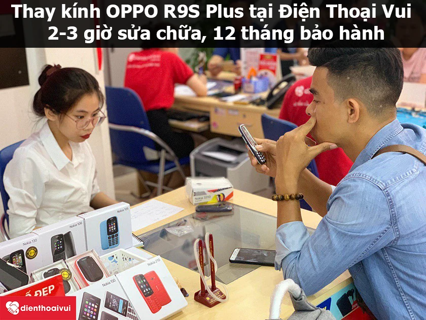 Dịch vụ thay k&iacute;nh OPPO R9S Plus gi&aacute; rẻ, chất lượng cao tại Điện Thoại Vui