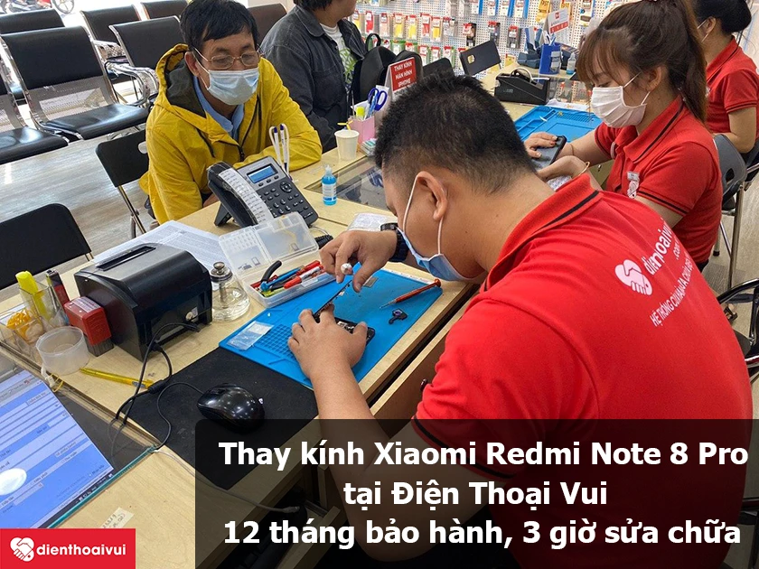 Dịch vụ thay k&iacute;nh Xiaomi Redmi Note 8 Pro tại Điện Thoại Vui uy t&iacute;n, chất lượng cao